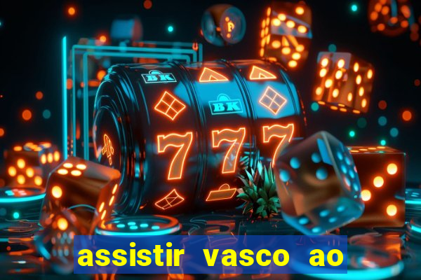 assistir vasco ao vivo futemax